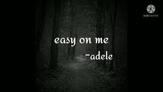 easy on me - Adele (lyrics video)