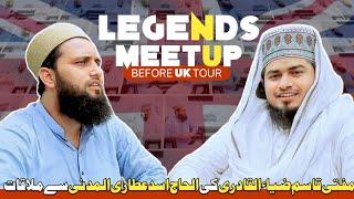 Legends Meetup UK Tour ¦¦Mufti Qasim Zia Al Qadri ¦¦Asad Raza Attari With Mufti  Qasim Zia Al Qadri