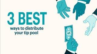 3 Best Ways to Distribute Your Tip Pool