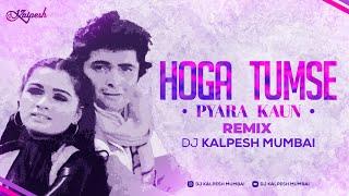 Hoga Tumse Pyara Koun | Club Mix | Zamane Ko Dikhana Hai | Hey Kanchi Song | DJ Kalpesh Mumbai