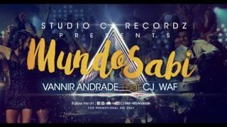 VANNIR ANDARDE  - MUNDO SABI - Feat CJ WAF 2017