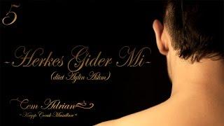 Cem Adrian & Aylin Aslım - Herkes Gider Mi? (Official Audio)