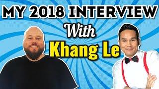 My 2018 Interview With Khang Le | Wholesaling Real Estate