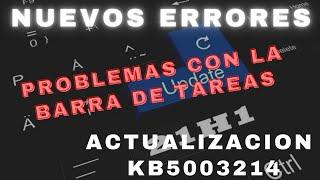 URGENTE  NUEVOS ERRORES EN LA ACTUALIZACION KB5003214 DE WINDOWS 10 21H1