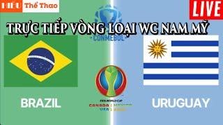 TRỰC TIẾP BÌNH LUẬN BÓNG ĐÁ: BRAZIL VS URUGUAY - VÒNG LOẠI WORLD CUP 2026 KHU VỰC NAM MỸ