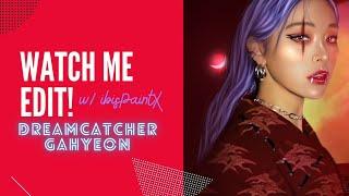 WATCH ME EDIT Dreamcatcher Gahyeon w/ ibisPaintX