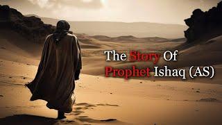 The Story Of Prophet Ishaq (AS) | Hazrat Ishaq Aur Yaqoob AS ka Waqia | Islamic Stories | AL Zarrar