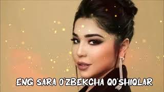 ENG SARA O'ZBEKCHA TERMA QO'SHIQLAR  UZBEK MUSIC  ЭНГ САРА УЗБЕКЧА ТЕРМА КУШИКЛАР