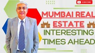 Interesting Times In Mumbai Real Estate