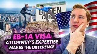 THE ROLE OF AN ATTORNEY IN YOUR EB-1A VISA APPROVAL | US IMMIGRATION WITH A GREEN CARD