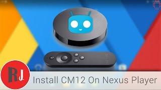 How to install CyanogenMod 12 1 on the Google Nexus Player