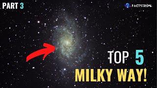 5 milky way facts you didn't know! part 3