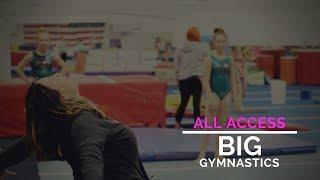 All Access:  BIG Gymnastics | Polishing and Prepping for Season | Gymnastics Training