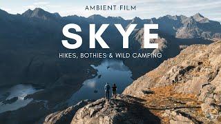 SKYE: 2 Weeks Hiking, Wild Camping & Bothying (ambient film)