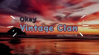 VINTAGE CLAN - OKAY [ OFFICIAL LYRICS VIDEO]