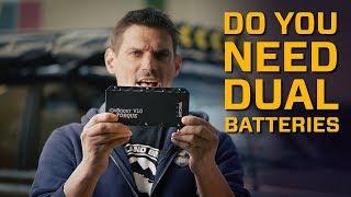 Do You NEED Dual Batteries?