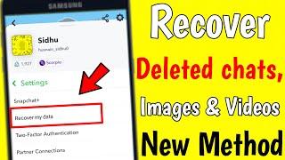 How to recover deleted photos videos and chats on snapchat