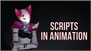 Scripts in animation
