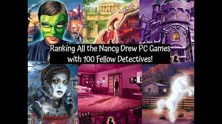 Objective Ranking of All the Nancy Drew PC Games with 100 Fellow Detectives!!