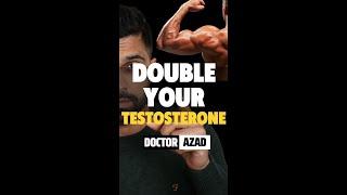 Double Your Testosterone - Shocking Truth Revealed by Dr. Azad!