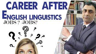 Scope of Linguistics? Career after English Linguistics?