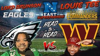 NFC EAST SUPERFRIENDS HEAD-2-HEAD  |  Commanders (Louie Tee) vs. Eagles (Lord Brunson) LIVE