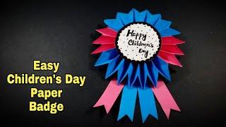 Children's Day Badge | Children's Day Craft Ideas | Children's Day Paper Craft | Paper Badge