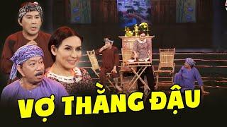 Hài Kinh Điển "VỢ THẰNG ĐẬU" Phi Nhung, Kim Tử Long, Bảo Chung Xem Hoài Không Chán | Hài THVL