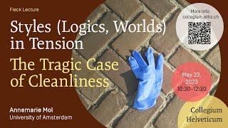 Fleck Lecture 2023: The Tragic Case of Cleanliness – Prof. Dr. Annemarie Mol