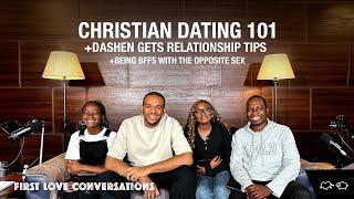 Christian Dating 101 + Dashen gets Relationship Tips + Being BFFs with the opposite sex | Ep 8