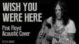 Wish You Were Here - Pink Floyd (Acoustic Cover - Pezzo Music)