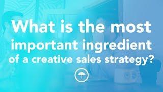 Our secret ingredient to a creative sales strategy