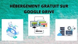 Comment Héberger  gratuitement son site web  sur google drive