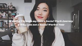 my entire social work career journey & why I am not a social worker now 