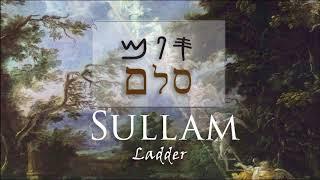 The Mystery in Sullam: The Hebrew Word for Jacob’s Ladder