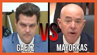 Gaetz Blast Mayorkas for Failing to Deport 1.2M Illegals: "You Actually Don’t Want To"