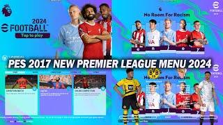 PES 2017 NEW PREMIER LEAGUE MENU 2024