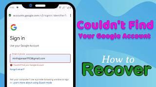 Couldn't Find Your Google Account | Google Account Recover