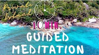 Short Guided Meditation - Private Island