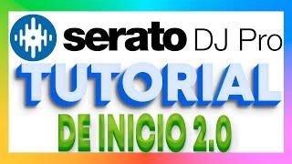 SERATO DJ PRO  | Tutorial De Inicio Y Configuración [Serato Dj 2.0] (2024) 