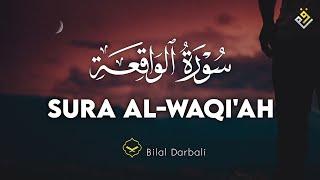 ️ Bilal Darbali (بلال دربالي) I Surah Al-Waqi'ah (سوره الواقعه )️