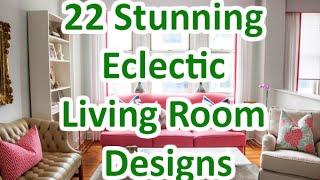 22 Stunning Eclectic Living Room Designs - DecoNatic