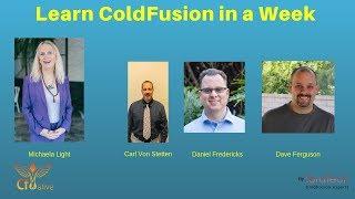093 Learn ColdFusion in a Week with Carl Von Stetten, Daniel Fredericks and Dave Ferguson