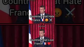 Countries That Hate France Vs Countries That Love France #shorts #youtubeshorts