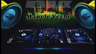 Manele Vechi REMIXDj Byxy