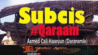 Axmed Cali Haaruun (Dararamle)| Subcis, Qaraami| Balwo Lyrics