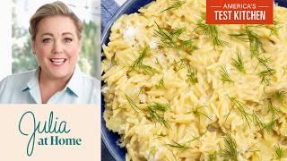 How to Make Creamy Orzo Risotto with Fennel | Julia At Home (S5 E3)