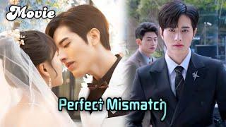 Perfect Mismatch  ALL EPISODES | Arrogant CEO  Village Naughty Girl|New 2023 Chinese drama tamil