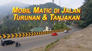 Cara Benar Mobil Matic Melewati Jalan Turunan & Tanjakan (Puncak Jawa Barat)