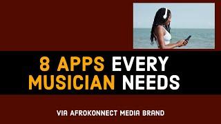 8 Apps Every Musician Needs (Application Music Artist Must use to Elevate Their Craft)